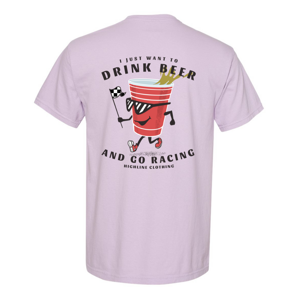I Just want to drink beer and go racing unisex t-shirt - orchid